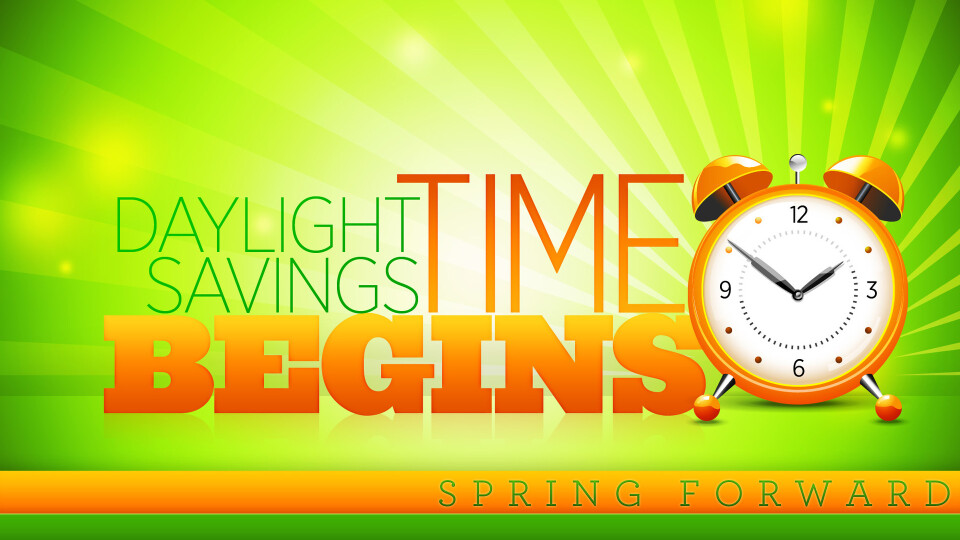 Daylight Savings Time Begins (Spring Forward) Adams Blvd Church of Christ